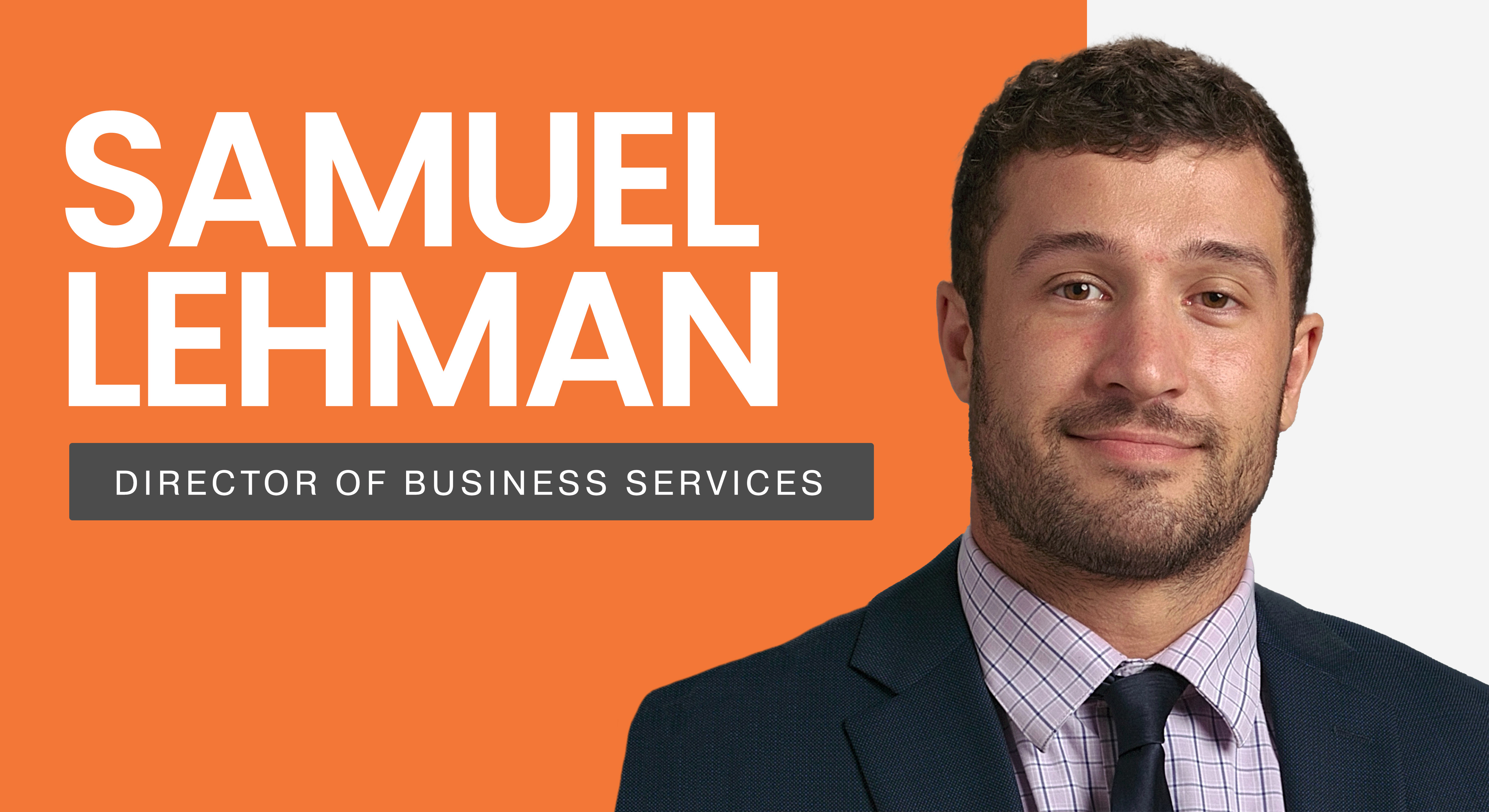 Samuel Lehman, Director of Business Services